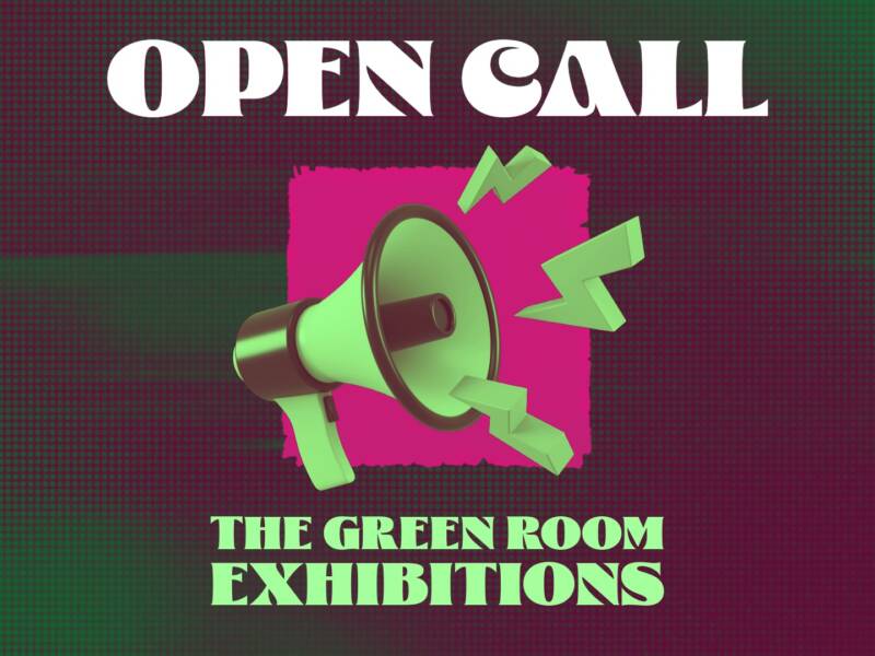 A green megaphone stands out against a pink swirly background, and the text reads: Open Call. The Green Room Exhibitions.